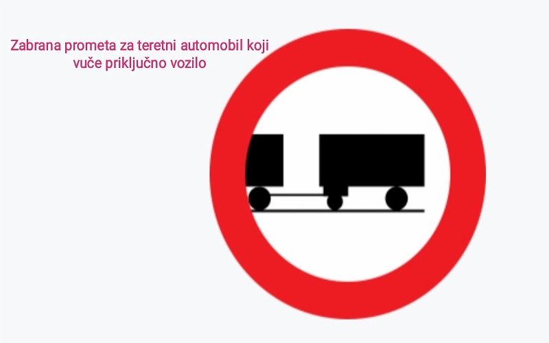 Zabrana prometa za teretni automobil koji vuče priključno vozilo 