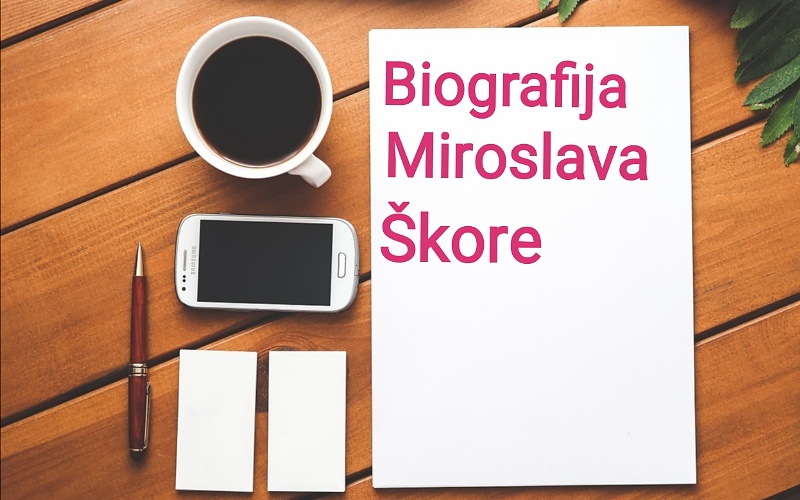 Biografija Miroslava Škore - Biografije poznatih