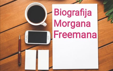 Biografija Morgana Freemana - Biografije poznatih