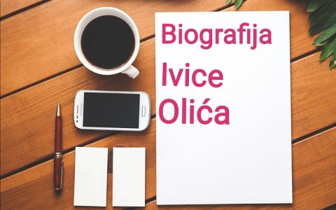 Biografija Ivice Olića - Biografije poznatih