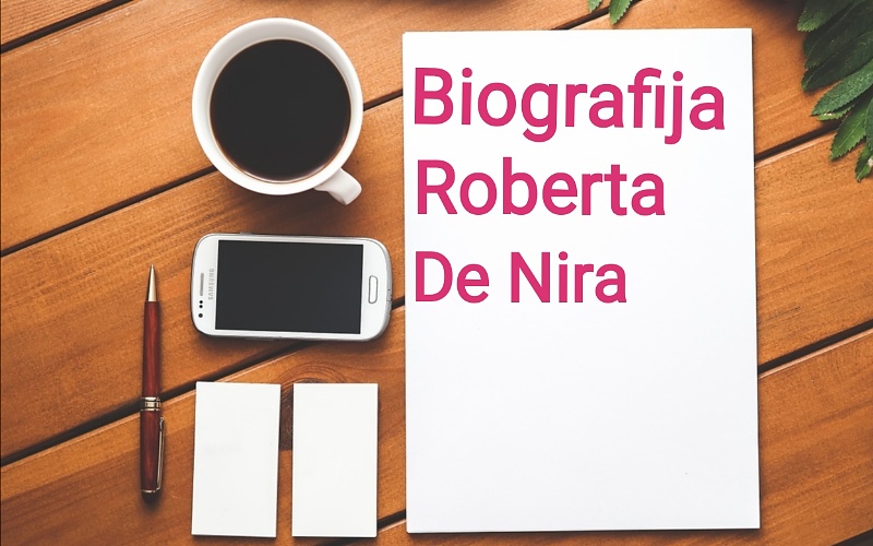 Biografija Roberta De Nira – Biografije poznatih